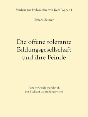 cover image of Die offene tolerante Bildungsgesellschaft und ihre Feinde